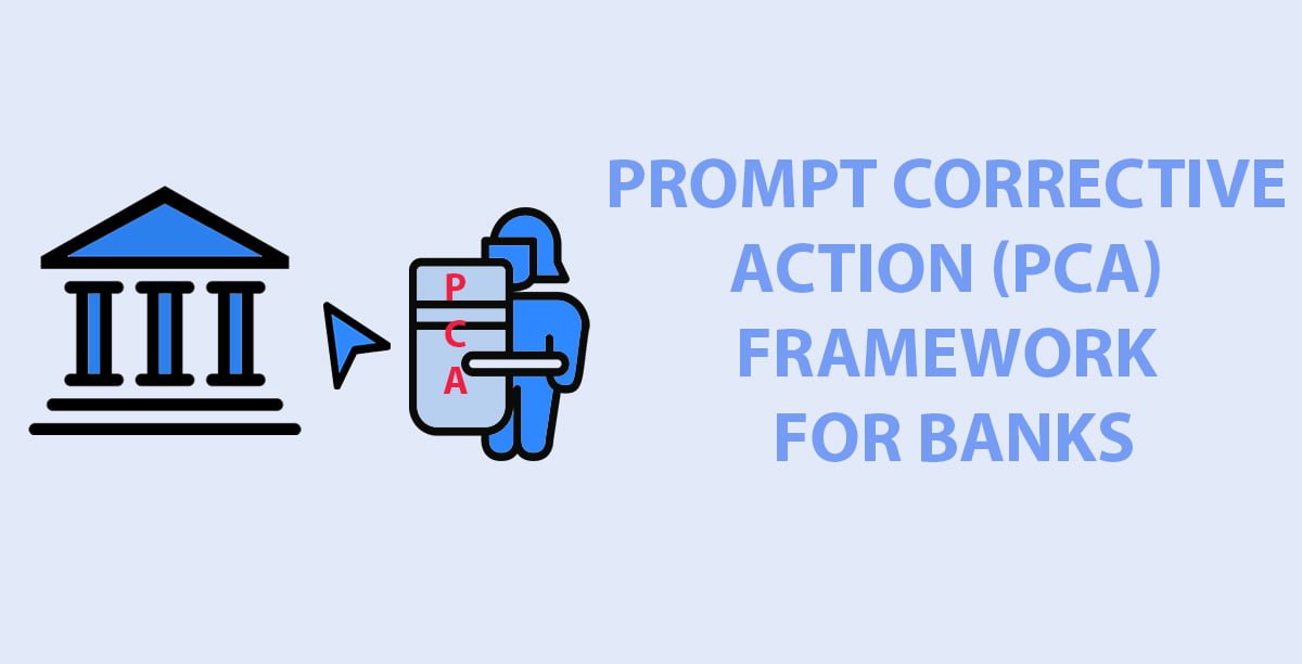 Wht Is Pca Service What is Prompt Corrective Action (PCA) Framework for Banks? - ToAidU