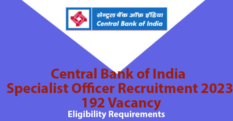Central Bank of India Specialist Officer Recruitment 2023 Eligibility